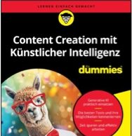 Content Creation mit KI für Dummies?